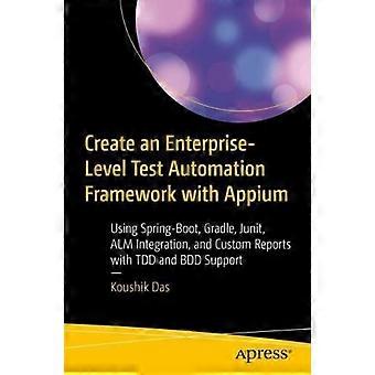 Create An Enterprise-level Test Automation Framework With Appium Using Spring-bo - Koushik Das - Paperback - en Book