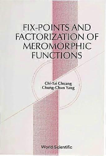 Fix-points & Factorization Of Meromorphi - YANG CHUNG CHUN