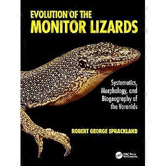 Evolution of the Monitor Lizards Systematics Morphology and Biogeography of the Varanids
