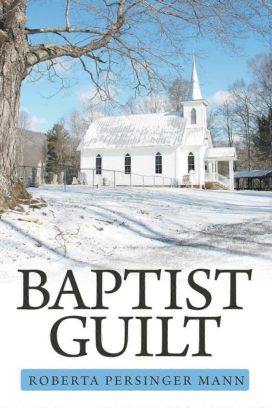 Baptist Guilt - Roberta Persinger Mann - Paperback - en Book