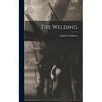 The Welding - Lafayette McLaws - Hardcover - English Book - History