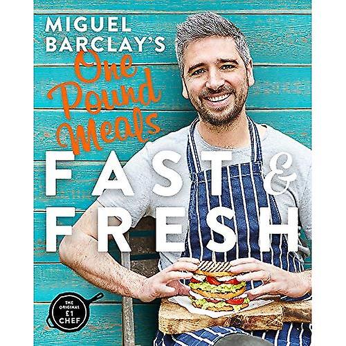 Miguel Barclay's FAST & FRESH One Pound Meals
