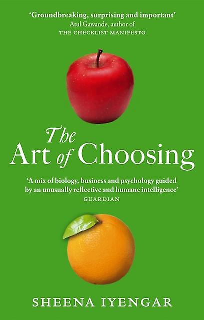The Art Of Choosing by Sheena Iyengar Paperback