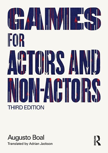 Games For Actors And Non-actors by Augusto Boal Paperback
