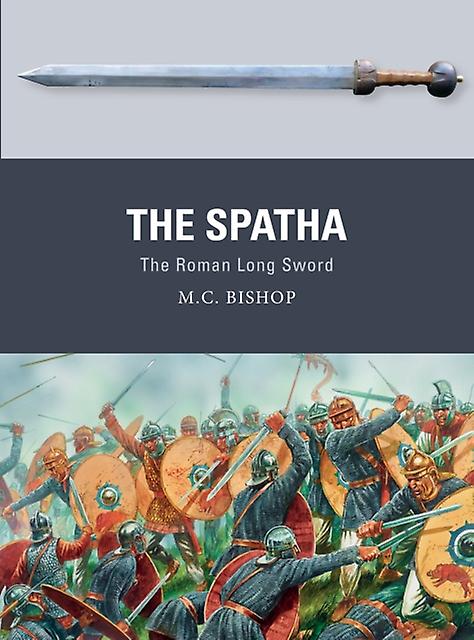The Spatha by M.C. Bishop Paperback