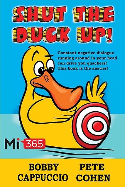 Shut The Duck Up by Pete Cohen Paperback Book