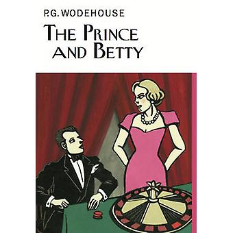 The Prince And Betty - P.G. Wodehouse