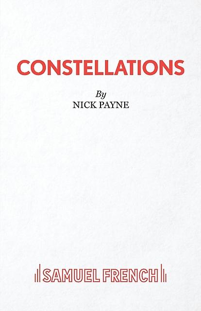 Constellations by Nick Payne Paperback