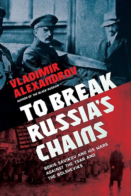 To Break Russias Chains by Vladimir Alexandrov Hardback Book