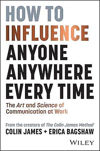 How To Influence Anyone Anywhere Every Time by Erica Bagshaw Paperback