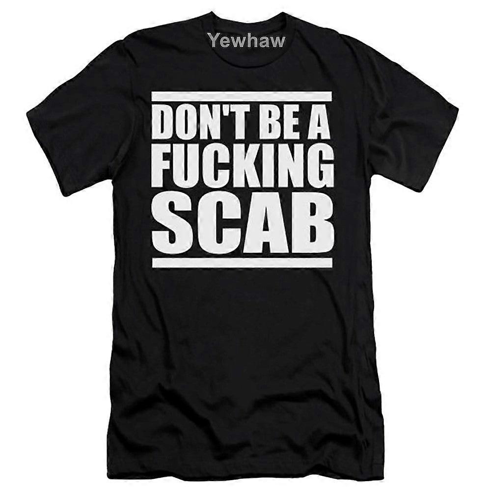 Don't Be A Fucking Scab & Working Class Tričko