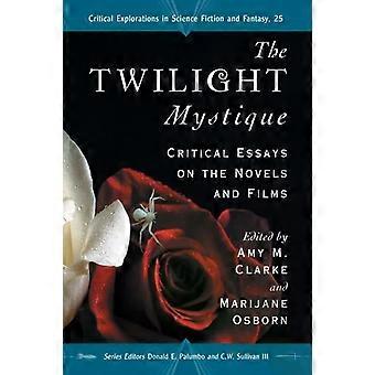 De Twilight Mystique: kritische essays over de romans en films - McFarland and Company Inc.