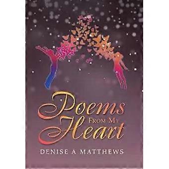 Gedichte aus meinem Herzen - Denise A Matthews