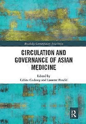 Circulation and Governance of Asian Medicine