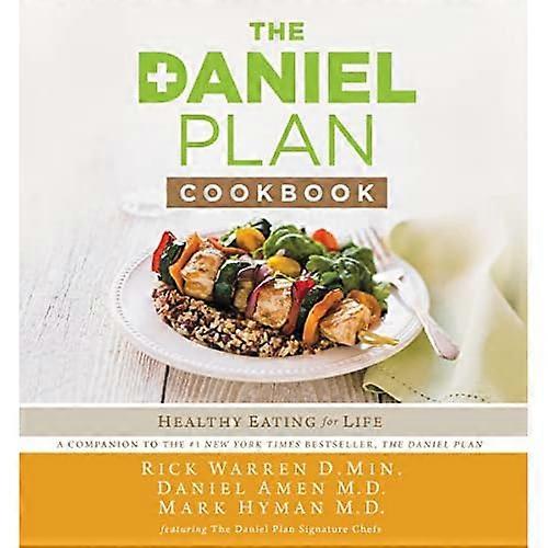 The Daniel Plan Cookbook: Healthy Eating for Life
