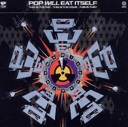 Pop Will Eat Itself This Is the Day... This Is the Hour... This Is This! CD