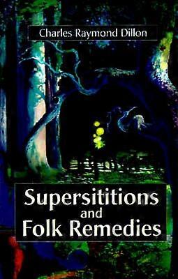 Superstitions and Folk Remedies
