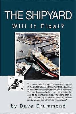 THE SHIPYARD WILL IT FLOAT