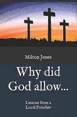 Why did God allow...