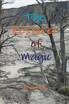 The Restorer of Magic: A Grimalkin Novel
