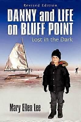 Danny and Life on Bluff Point Lost in the Dark