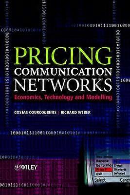Pricing Communication Networks - Economics Technology & Modelling