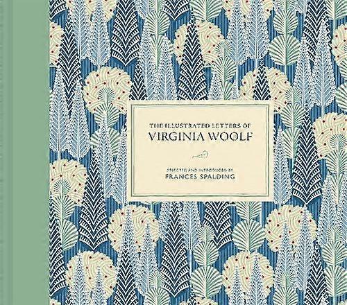 The Illustrated Letters Of Virginia Woolf by Frances Spalding Hardback Book