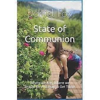 State Of Communion Where We Are Where We Should Be And How To Get There - Daniel Fox - Paperback - en Book