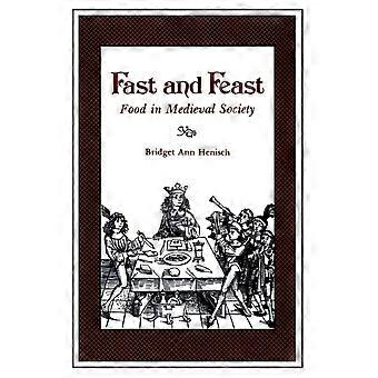 Fast And Feast Food In Medieval Society - Bridget Ann Henisch
