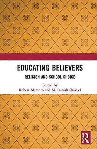 Educating Believers: Religion and School Choice