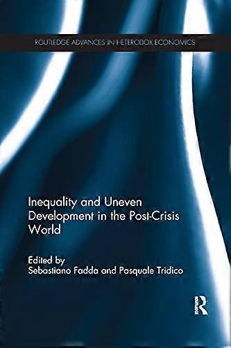 Inequality and Uneven Development in the Post Crisis World