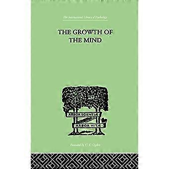 The Growth of the Mind An Introduction to Child Psychology