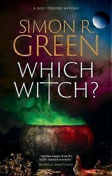 Which Witch by Simon R. Green Hardback Book