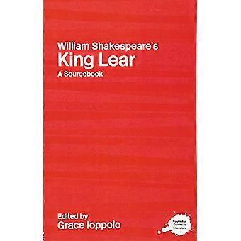 Ein Routledge literarisches Sourcebook auf Shakespeares König Lear (Routledge literarisches Sourcebooks)