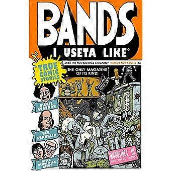 Bands I Useta like Iii
