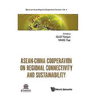 Samenwerking tussen ASEAN en China op het gebied van regionale connectiviteit en duurzaamheid (Serie over studies naar regionale samenwerking in Azië)