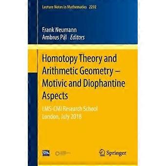 Teoria da Homotopia e Geometria Aritmética - Aspectos Motívicos e Diofantinos Lms-cm - Springer Nature B.V - Brochura - livro em inglês