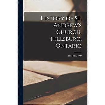 History Of St. Andrew's Church Hillsburg Ontario 1860-1870-1920 - Anonymous - Paperback - en Book