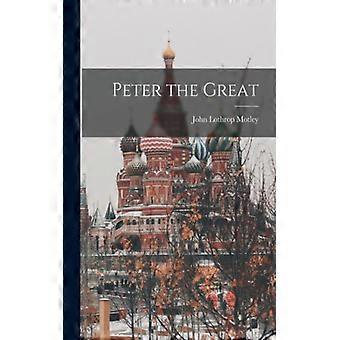 Peter The Great - John Lothrop Motley - Paperback - English Book - History