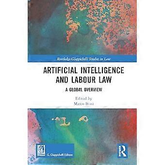 Artificial Intelligence and Labour Law A Global Overview