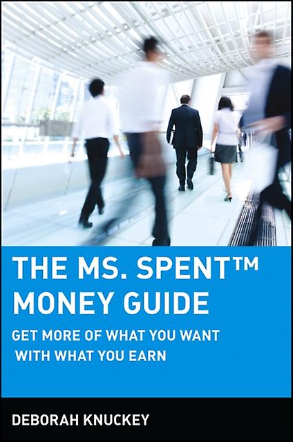 The Ms. Spent Money Guide by Deborah Knuckey Paperback Book