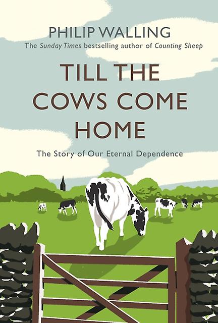 Till The Cows Come Home by Philip Walling Paperback Book