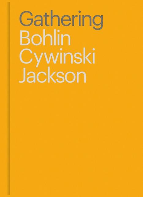 Gathering by Bohlin, Cywinski, Jackson Hardback Book