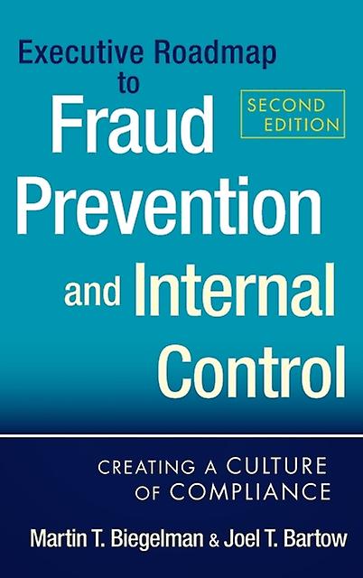 Executive Roadmap To Fraud Prevention And Internal Control by Joel T. Bartow Paperback Book