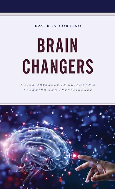 Brain Changers by David P. Sortino Hardback Book