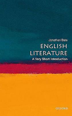 English Literature by Jonathan Professor of Shakespeare and Renaissance Literature at the University of Warwick Bate Paperback Book