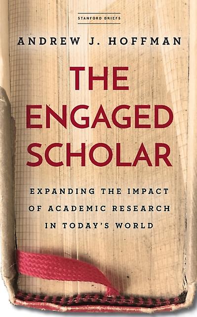 The Engaged Scholar by Andrew J. Hoffman Paperback