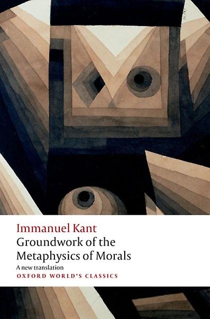Groundwork For The Metaphysics Of Morals by Immanuel Kant Paperback