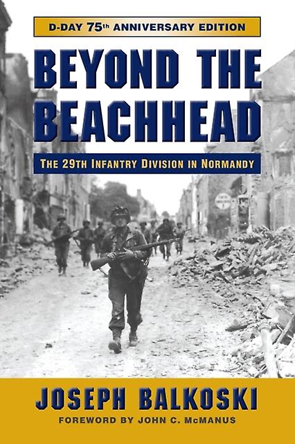 Beyond The Beachhead by Joseph Balkoski Paperback Book