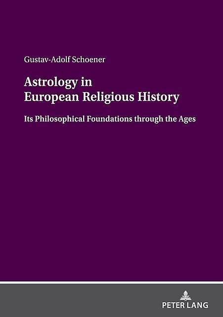Astrology In European Religious History by GustavAdolf Schoener Paperback Book